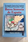 Breve historia de España / Fernando García de Cortázar