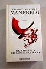 El imperio de los dragones / Valerio Massimo Manfredi