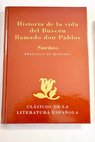 Historia de la vida del Buscn llamado don Pablos Sueos / Francisco de Quevedo y Villegas