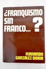 Franquismo sin Franco / Fernando González Doria