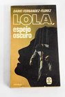 Lola Espejo Oscuro / Darío Fernández Flórez