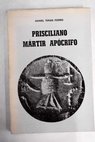 Prisciliano mártir apócrifo / J Daniel Terán Fierro