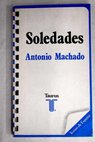 Soledades poesas / Antonio Machado