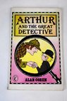 Arthur and the great detective / Coren Alan Astrop John