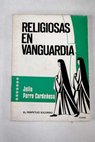 Religiosas en vanguardia / Julio Porro Cardeñoso