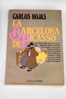 La Barcelona de Picasso / Carlos Rojas