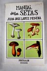 Manual de las setas / Juan Jos Lapitz Menda