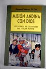 Misión andina con Dios los Siervos de los Pobres del Tercer Mundo opus Christi salvatoris mundi / Giovanni Salerno