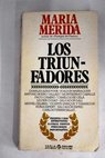 Los triunfadores / María Mérida
