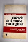 Violencia en el mundo y en la iglesia / Fernando Urbina