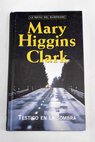 Testigo en la sombra / Mary Higgins Clark