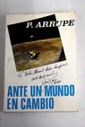 Ante un mundo en cambio / Pedro Arrupe