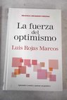 La fuerza del optimismo / Luis Rojas Marcos