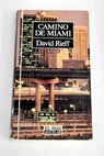 Camino de Miami / David Rieff