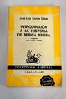 Introducción a la historia de África negra / José Luis Cortés López