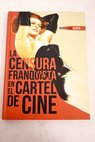 La censura franquista en el cartel de cine / Bienvenido Llopis