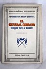 El General Serrano Duque de la Torre / Wenceslao Ramírez de Villa Urrutia Villa Urrutia