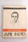 Jaime Balmes Antología / Jaime Balmes