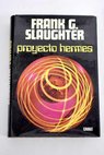 Proyecto hermes / Frank G Slaughter