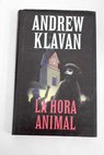 La hora animal / Andrew Klavan
