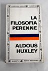 La filosofa perenne / Aldous Huxley