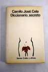 Diccionario secreto tomo I / Camilo Jos Cela