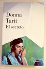 El secreto / Donna Tartt