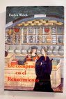 De compras en el Renacimiento culturas del consumo en italia 1400 1600 / Evelyn Welch