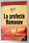 La profecía Romanov / Steve Berry