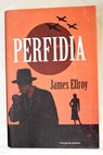 Perfidia / James Ellroy