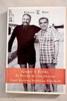 Gabo y Fidel el paisaje de una amistad / ngel Esteban