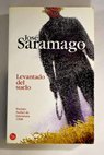 Levantado del suelo / José Saramago