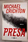 Presa / Michael Crichton