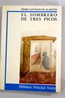 El sombrero de tres picos / Pedro Antonio de Alarcn