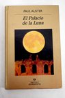 El palacio de la luna / Paul Auster