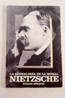 La genealoga de la moral un escrito polmico / Friedrich Nietzsche