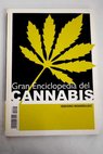 Gran enciclopedia del Cannabis / Isidoro Rodríguez