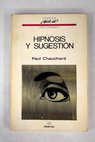 Hipnosis y sugestin / Paul Chauchard