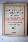 Analisis gramatical Curso superior de Gramatica Espaola con nociones de arte metrica / Luis Miranda Podadera