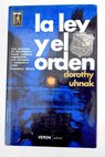 La ley y el orden / Dorothy Uhnak