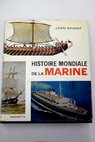 Histoire Mondiale de la Marine / Jean Savant