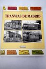Tranvías de Madrid / Carlos López Bustos