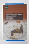 Historia de la cultura material del mundo clásico / Mar Zarzalejos Prieto