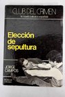 Eleccin de sepultura / Jorge Campos