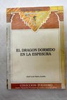 El dragón dormido en la espesura / José Luis Parra Jurado