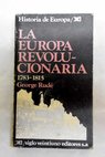 La Europa revolucionaria 1783 1815 / George Rudé