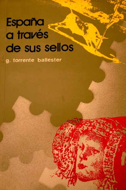 Espaa a travs de sus sellos / Gonzalo Torrente Ballester