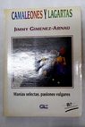 Camaleones y lagartas manías selectas pasiones vulgares / Joaquín Giménez Arnau