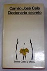 Diccionario secreto 1 Series col o y afines / Camilo Jos Cela