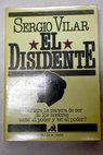 El disidente / Sergio Vilar